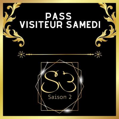 #S3 "SAISON 2" PASS VISITEUR SAMEDI 6 MAI 2023 SAINT-CANNAT