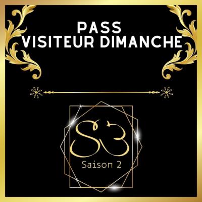 #S3 "SAISON2" PASS VISITEUR DIMANCHE 7 MAI 2023 SAINT-CANNAT