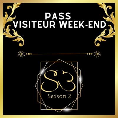 #S3 " SAISON 2" PASS VISITEUR WEEK-END 6 et 7 MAI 2023 SAINT-CANNAT