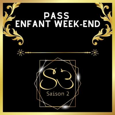 #S3 "SAISON 2" PASS ENFANT WEEK-END 6 et 7 MAI 2023 SAINT-CANNAT